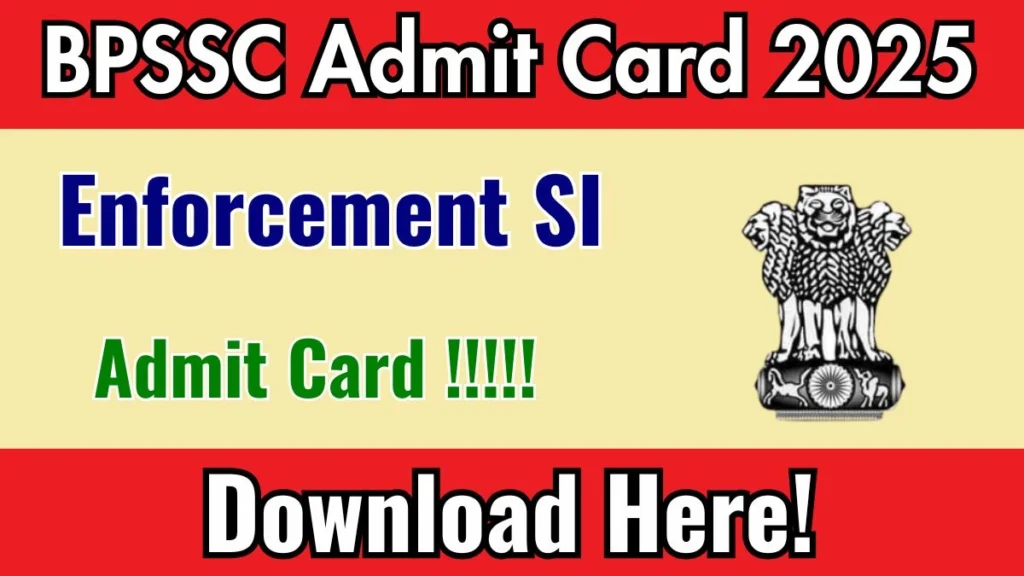 BPSSC Enforcement SI Admit Card 2025 Release