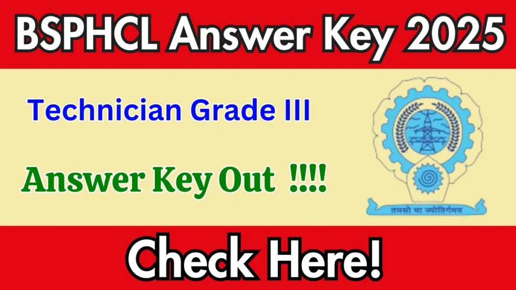 Bihar BSPHCL Technician Grade III Answer Key 2025