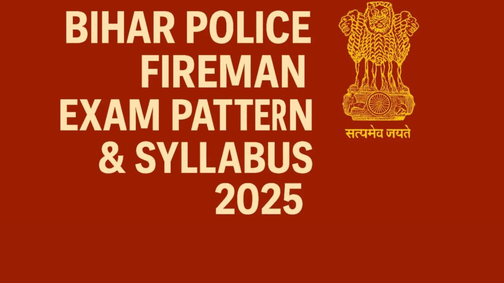 Bihar Police Fireman Syllabus 2025 Exam Pattern Guide
