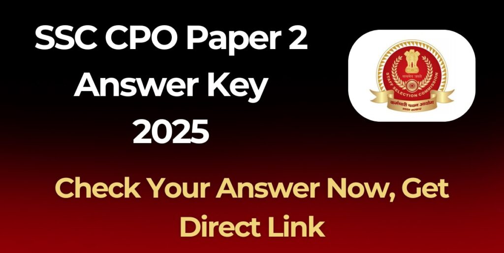 SSC CPO SI 2025 Paper II Answer Key