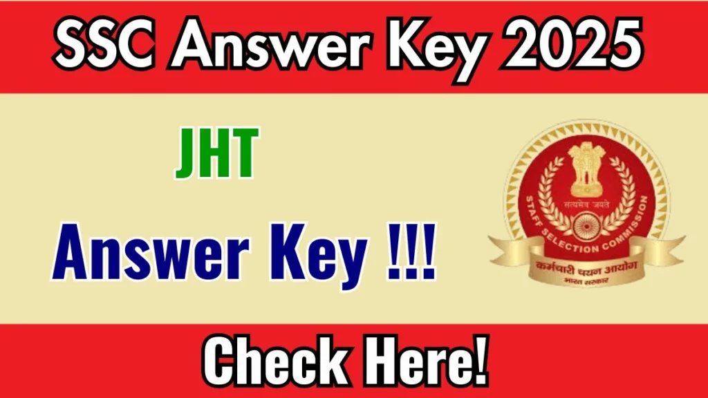 SSC JHT 2025 Answer Key - Download Online